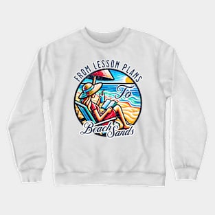 Teacher Summer Vacation Crewneck Sweatshirt